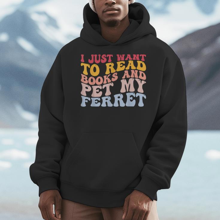 I Just Want To Read Books And Pet My Ferret Pet Lover Men Hoodie I Just Want To Read Books And Pet My Ferret Pet Lover Men Hoodie