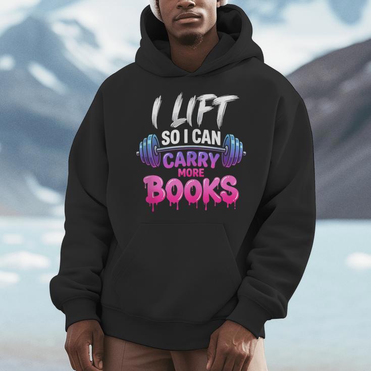 I Lift So I Can Carry More Books Reader Workout Men Hoodie