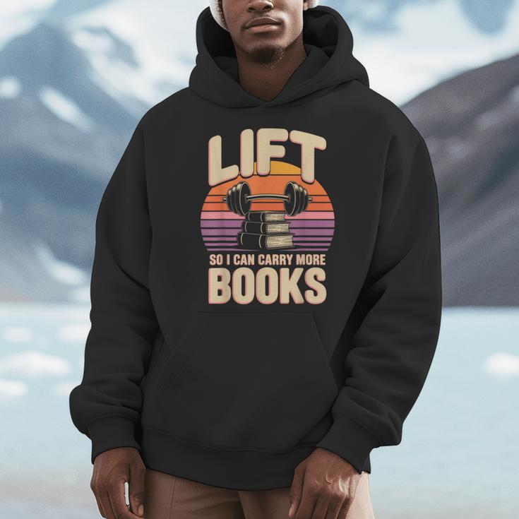 Lift So I Can Carry More Books Reading Lovers Reader Workout Men Hoodie