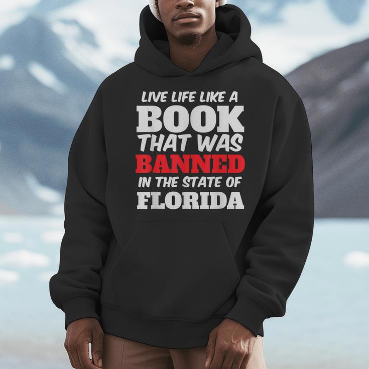 Live Life Like A Book Banned In The State Of Florida Men Hoodie