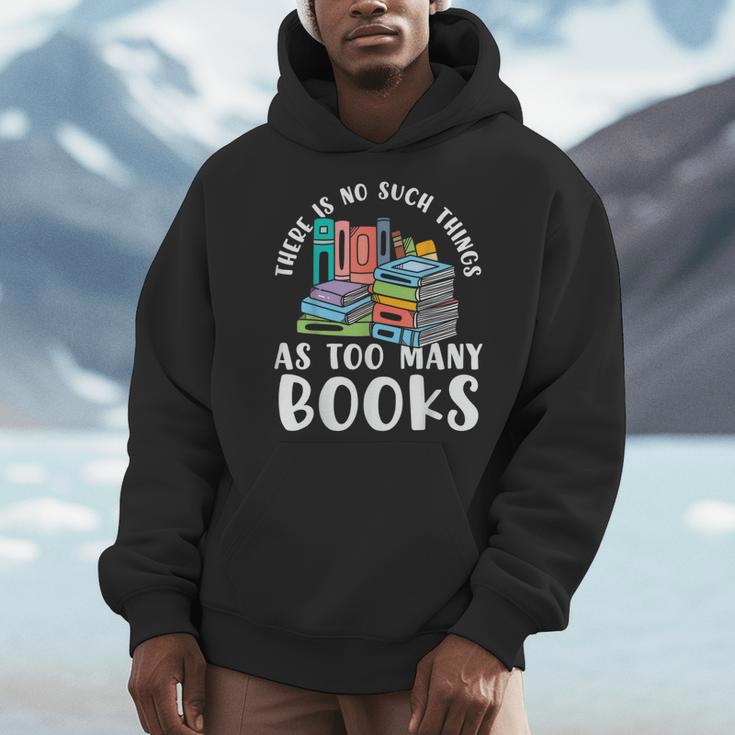 There Is No Such Things As Too Many Books Book Reading Men Hoodie