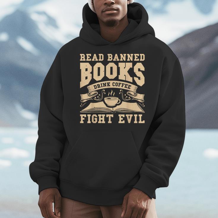Read Banned Books Drink Coffee Fight Evil Men Hoodie Read Banned Books Drink Coffee Fight Evil Men Hoodie