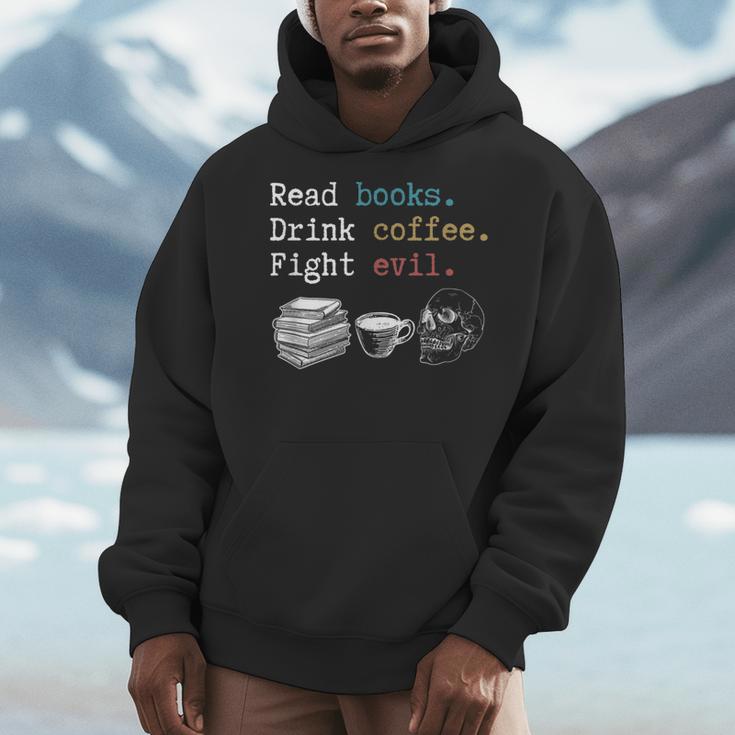 Read Books Drink Coffee Fight Evil Coffee Drinker Men Hoodie