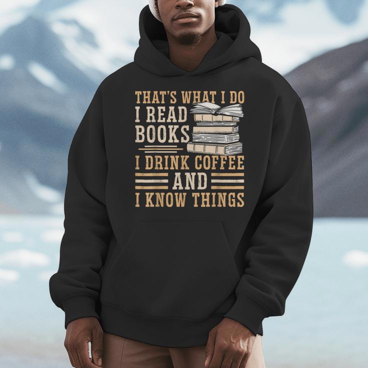 I Read Books I Drink Coffee And I Know Things Men Hoodie I Read Books I Drink Coffee And I Know Things Men Hoodie