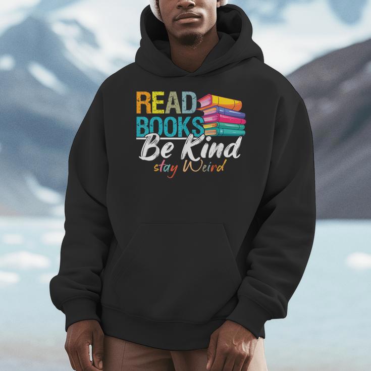 Read Books Be Kind Stay Weird Booklover And Book Reader Men Hoodie