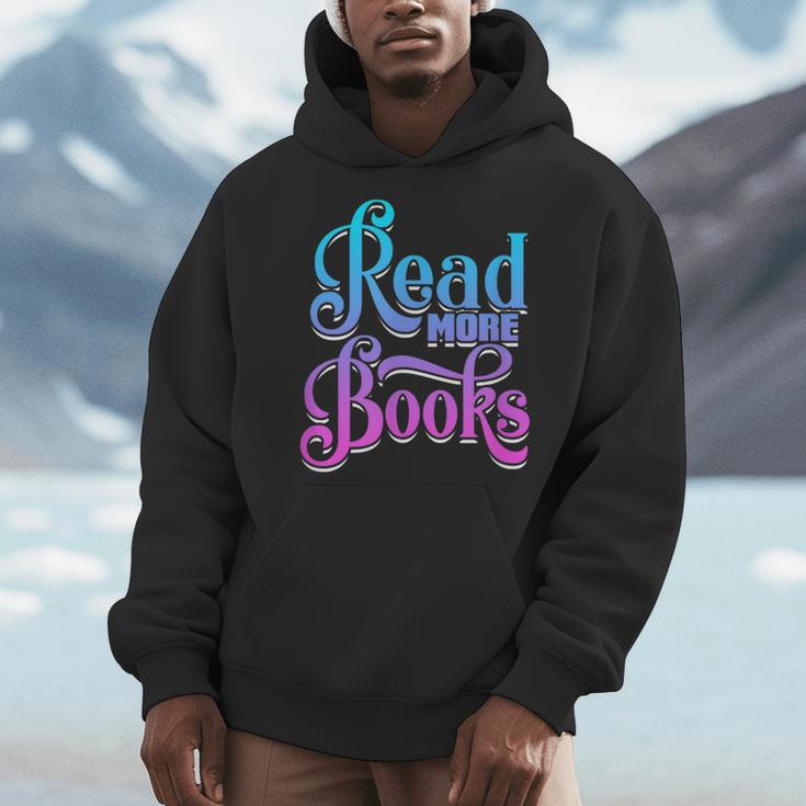Read More Books Reading Bookworm Book Reader Teacher Men Women Kids Men Hoodie