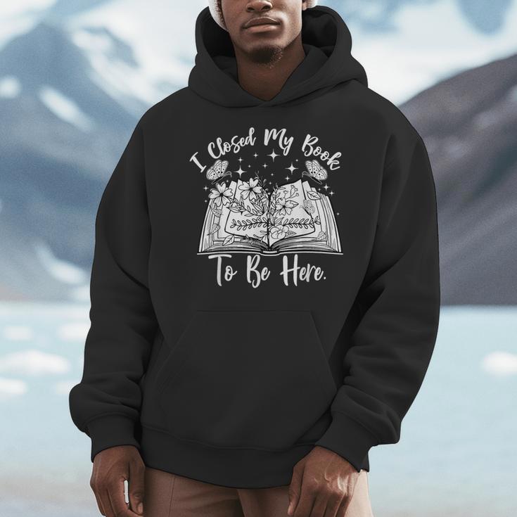 Reading Closed My Book To Be Here Bookworm Bookish Men Hoodie