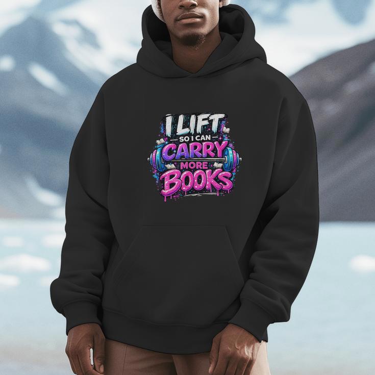 Reading Meme I Lift So I Can Carry More Books Men Hoodie Reading Meme I Lift So I Can Carry More Books Men Hoodie