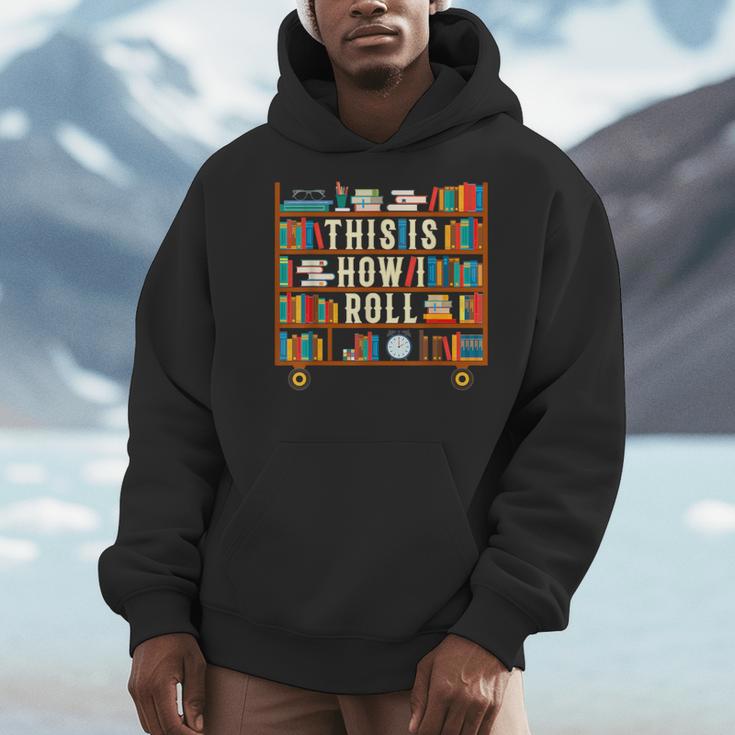 This Is How I Roll Librarian Shirt Book Lover T-Shirt Men Hoodie This Is How I Roll Librarian Shirt Book Lover T-Shirt Men Hoodie