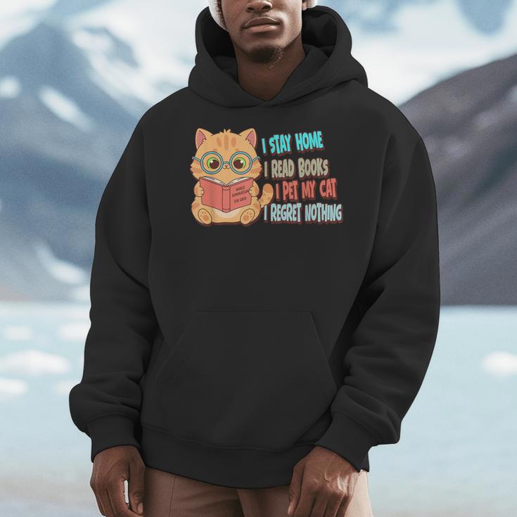 Stay Home Read Books Pet My Cat Regret Nothing Cats Book Men Hoodie Stay Home Read Books Pet My Cat Regret Nothing Cats Book Men Hoodie