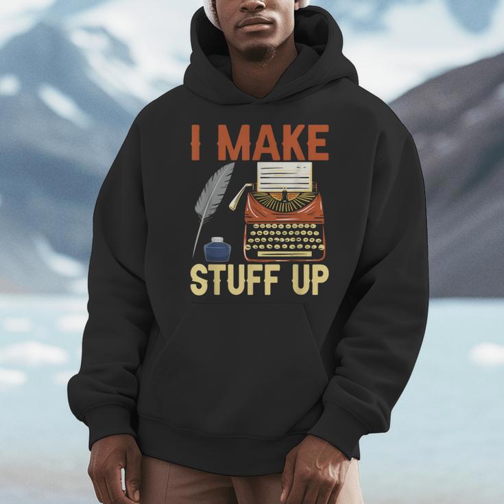 I Make Stuff Up Book Writer Author Book Writing Novelist Men Hoodie