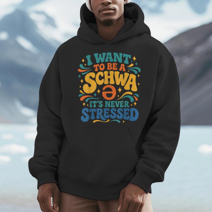 I Want To Be A Schwa It's Never Stressed Science Of Reading Men Hoodie