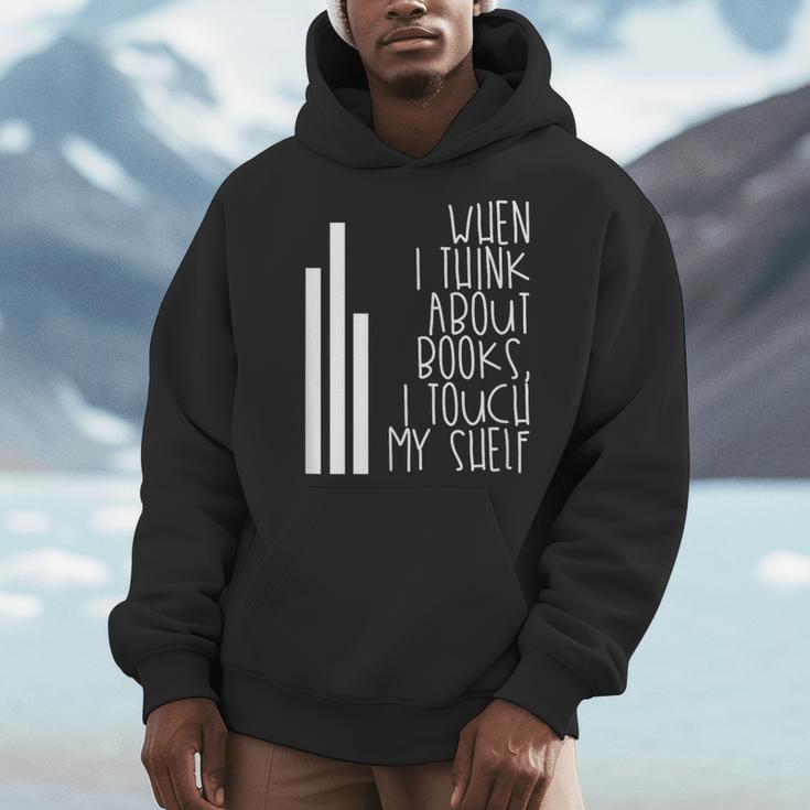 When I Think About Books I Touch My Shelf Reading T-Shirt Men Hoodie