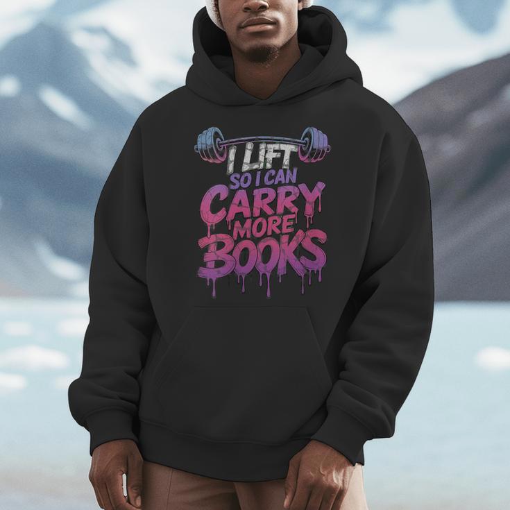 Women's I Lift So I Can Carry More Books Reader Weightlifting Men Hoodie