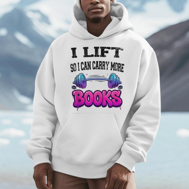 Cool Lift So I Can Carry More Books Reader Workout Saying Men Hoodie