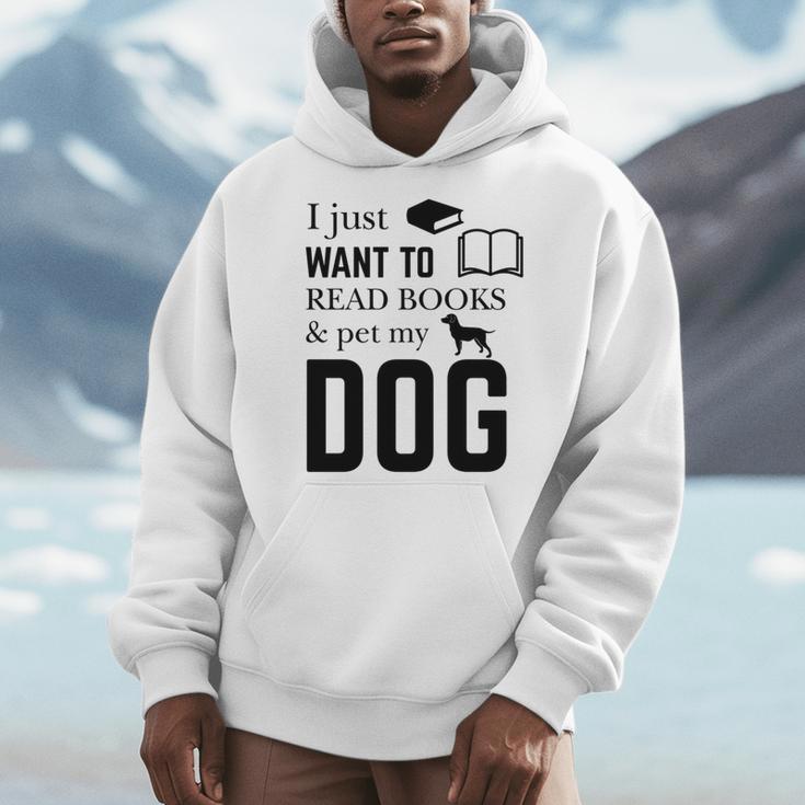 I Just Want To Read Books And Pet My Dog Reading Men Hoodie I Just Want To Read Books And Pet My Dog Reading Men Hoodie