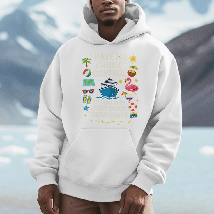 I Have No Control On A Cruise They Book Themselves Cruise Men Hoodie