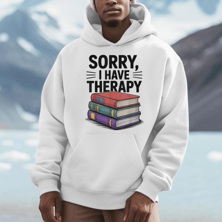 Sorry I Have Therapy Bookworm Bibliophile Reading Men Hoodie