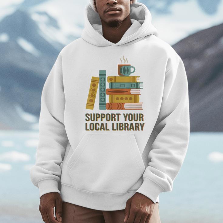 Support Your Local Library Librarian And Book Reader Graphic Men Hoodie