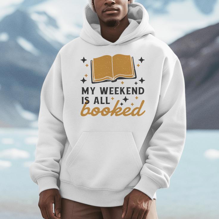 MY WEEKEND IS ALL BOOKED Reading Books Reader Meme Men Hoodie