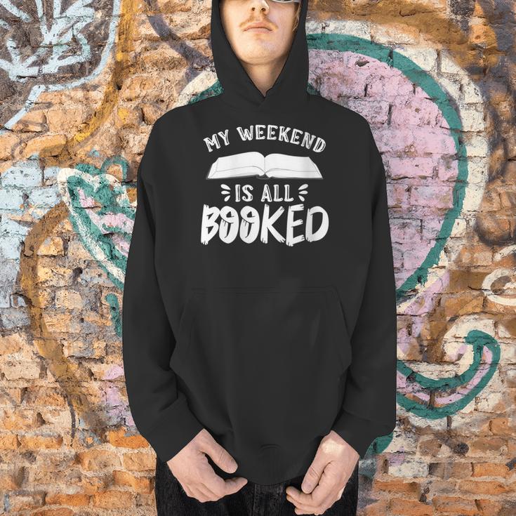 My Weekend Is All Booked Bookworm Book Nerd Reading Men Hoodie
