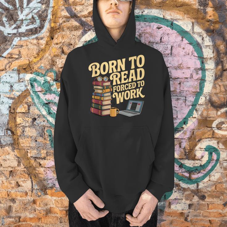 Born To Read Forced To Work Book Fair Vibes Book Lover Men Hoodie