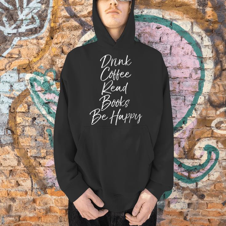 Cute Literary Saying Drink Coffee Read Books Be Happy Men Hoodie