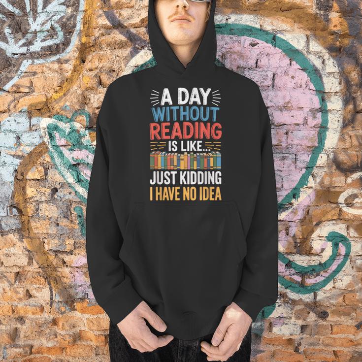 A Day Without Reading I Have No Idea Book Lovers Men Hoodie