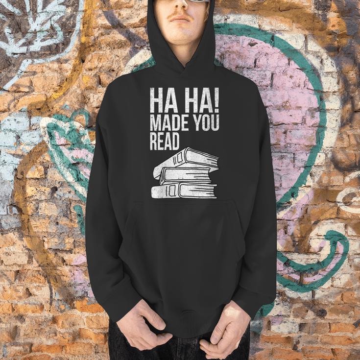 Ha Ha Made You Read Teacher Reading Book Lover Men Hoodie Ha Ha Made You Read Teacher Reading Book Lover Men Hoodie