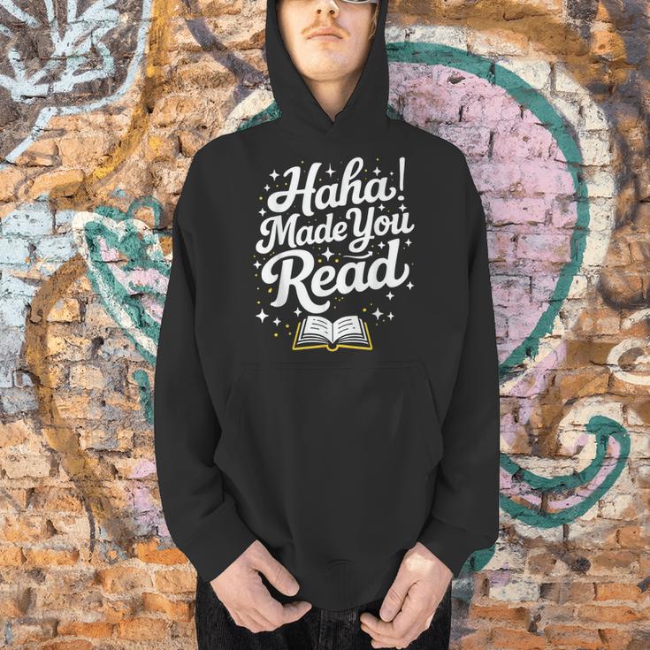 Haha Made You Read Books Bookworm Teacher Librarian Men Hoodie