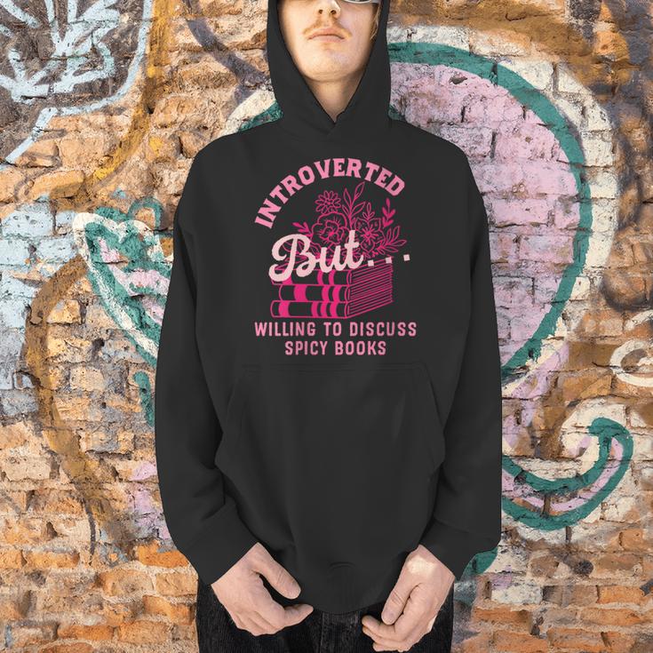 Introverted But Willing To Discuss Spicy Books Lovers Women Men Hoodie