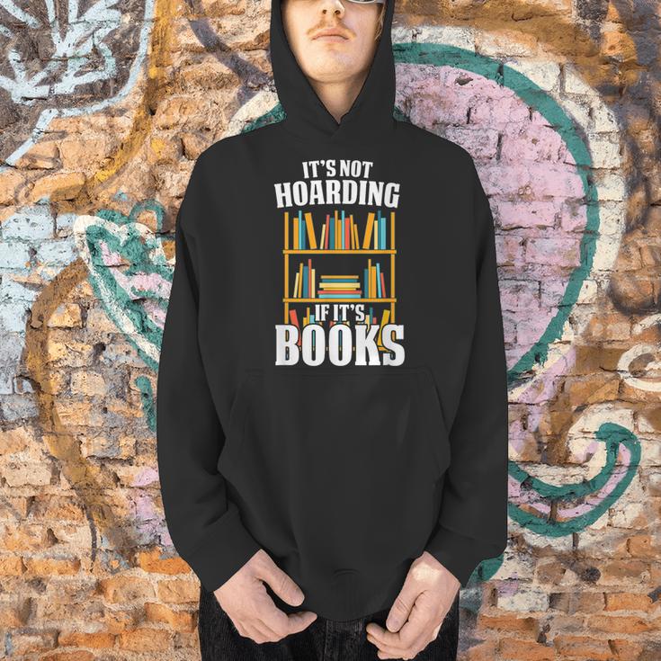 Its Not Hoarding If Its Books Bookworm Reading Hoarding Men Hoodie Its Not Hoarding If Its Books Bookworm Reading Hoarding Men Hoodie