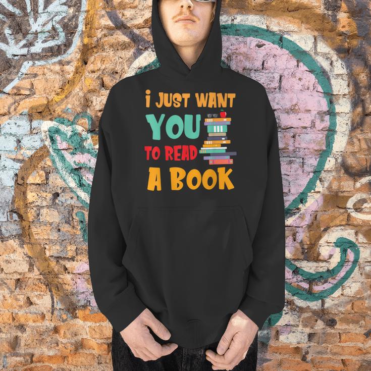 I Just Want You To Read A Book For Men Women T-Shirt Men Hoodie I Just Want You To Read A Book For Men Women T-Shirt Men Hoodie
