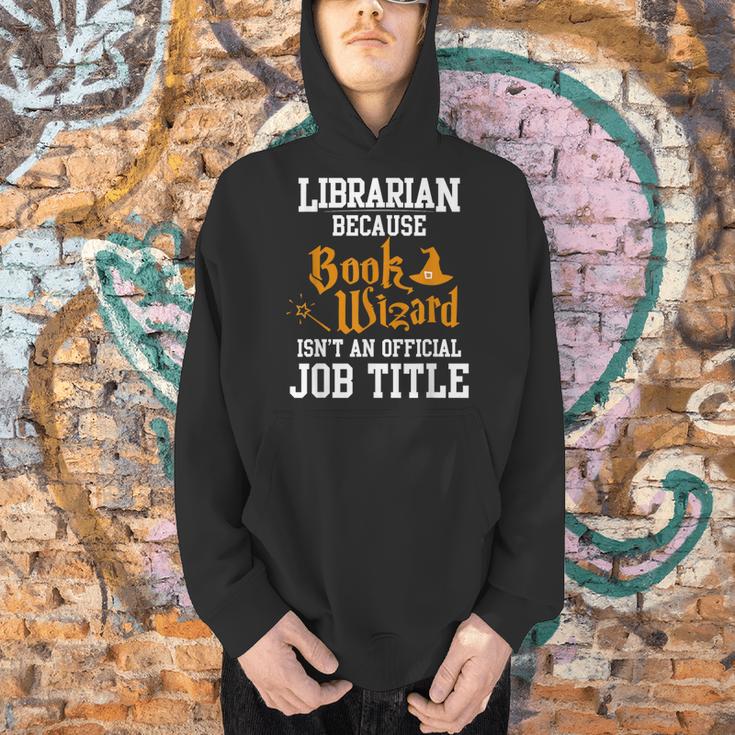Librarian Because Book Wizard Isn't An Official Job Title Men Hoodie