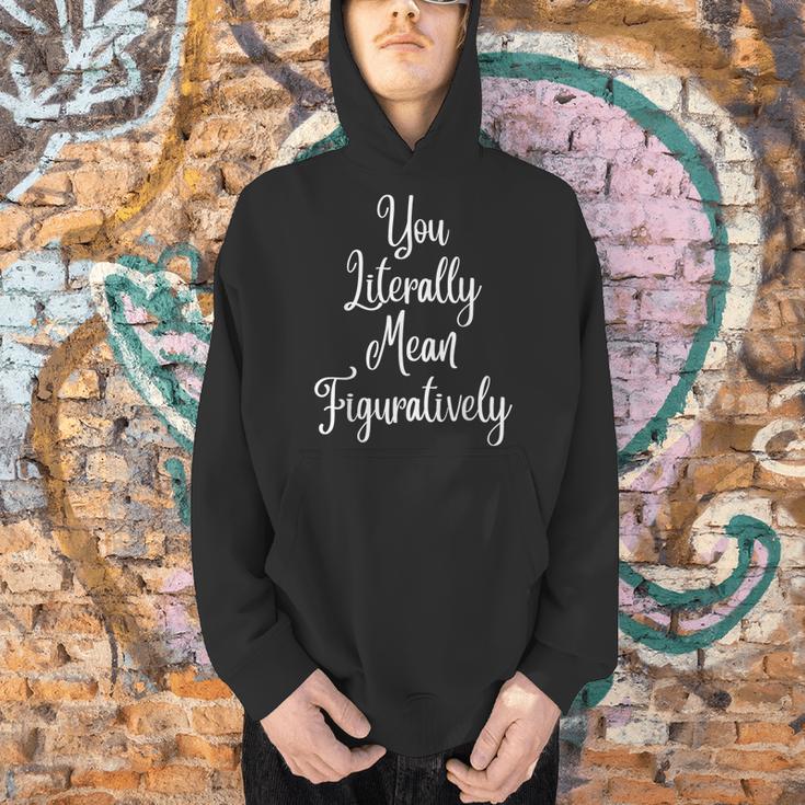 You Literally Mean Figuratively Book Lover Grammar Men Hoodie You Literally Mean Figuratively Book Lover Grammar Men Hoodie