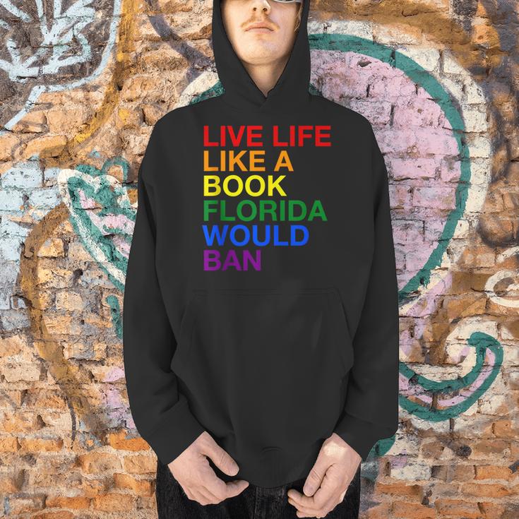 Live Life Like A Book Florida Would Ban Pride Slogan Men Hoodie Live Life Like A Book Florida Would Ban Pride Slogan Men Hoodie