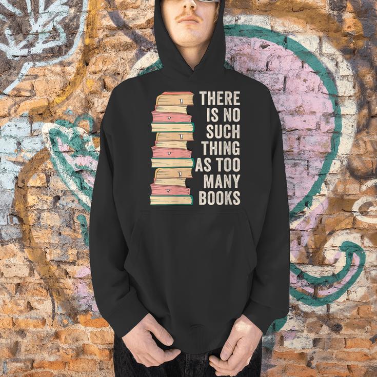 There Is No Such Thing As Too Many Books For Reading Books Men Hoodie There Is No Such Thing As Too Many Books For Reading Books Men Hoodie