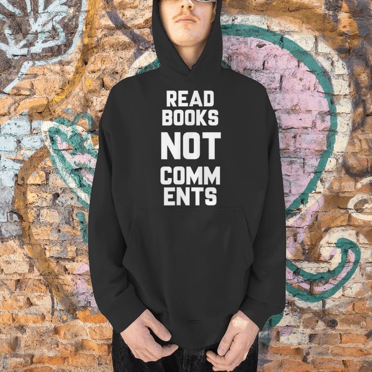 Read Books Not Comments Bookworm Sarcasm Nerd Men Hoodie