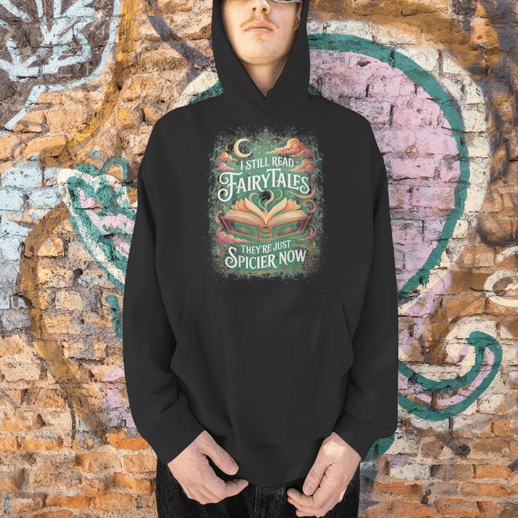 I Still Read Fairytales They'Re Just Spicier Now Book Lovers Men Hoodie I Still Read Fairytales They'Re Just Spicier Now Book Lovers Men Hoodie