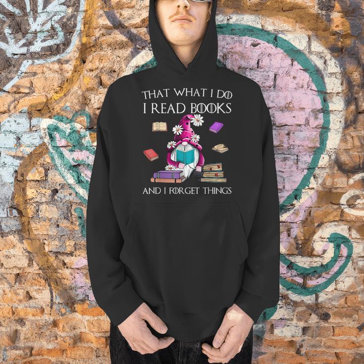 That What I Do I Read And I Forget Things Gnomes Read Book Men Hoodie That What I Do I Read And I Forget Things Gnomes Read Book Men Hoodie