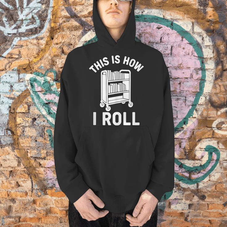 Reader Librarian Library This Is How I Roll Book Cart Meme Men Hoodie