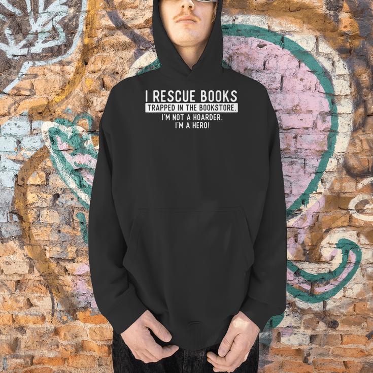 I Rescue Books Trapped In The Bookstore Bookworm Bookish Men Hoodie I Rescue Books Trapped In The Bookstore Bookworm Bookish Men Hoodie