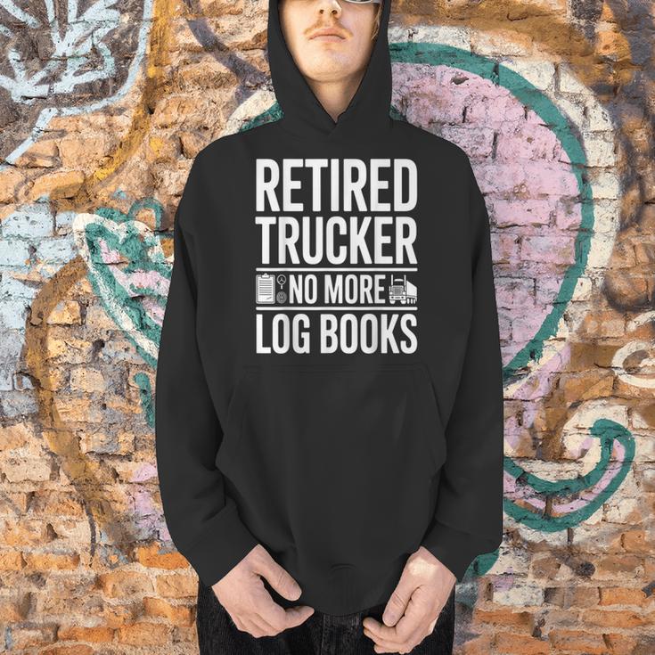 Retired Trucker No More Log Books Retirement Men Hoodie