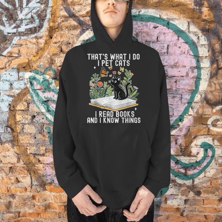 That's What I Do I Pet Cats I Read Books And I Know Things Men Hoodie That's What I Do I Pet Cats I Read Books And I Know Things Men Hoodie