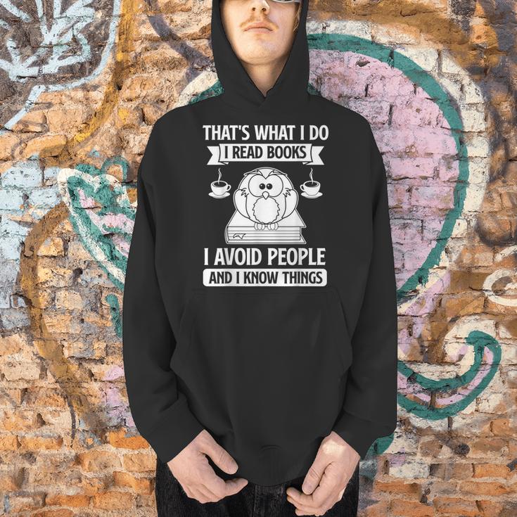 That's What I Do Read Books I Avoid People And I Know Things Men Hoodie That's What I Do Read Books I Avoid People And I Know Things Men Hoodie