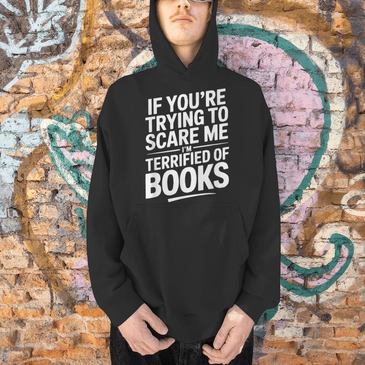 If You'Re Trying To Scare Me I'm Terrified Of Books Retro Men Hoodie If You'Re Trying To Scare Me I'm Terrified Of Books Retro Men Hoodie