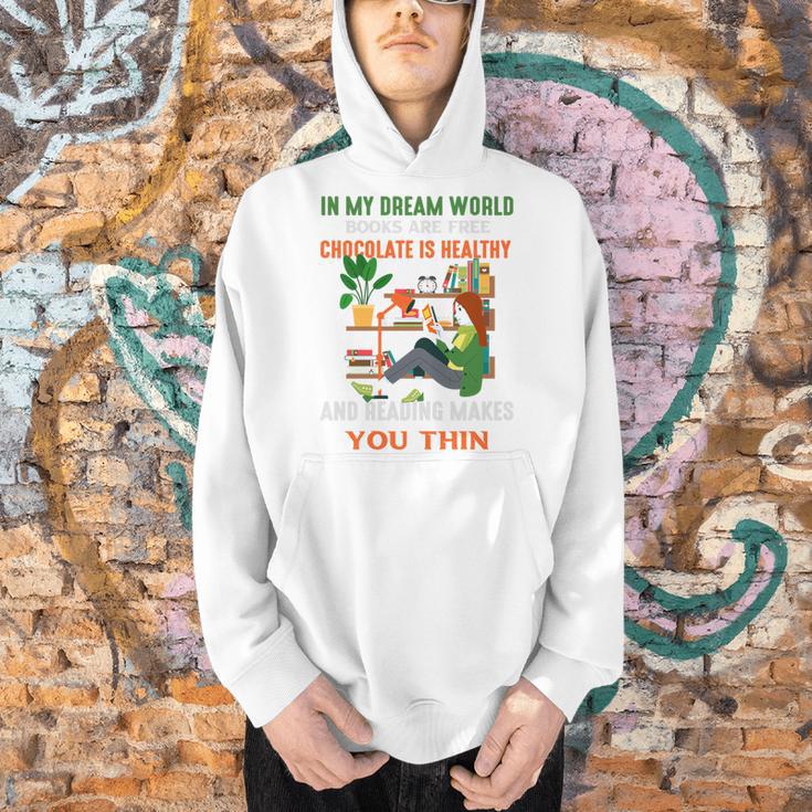 In My Dream World Books Are Free Chocolates Is Healthy Premium Tri-Blend Men Hoodie