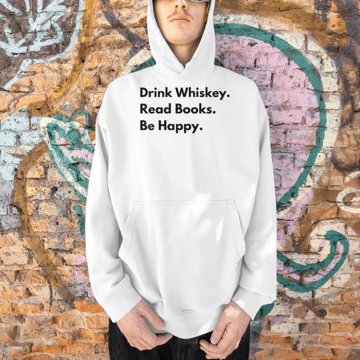 Drink Whiskey Read Books Be Happy Men Hoodie