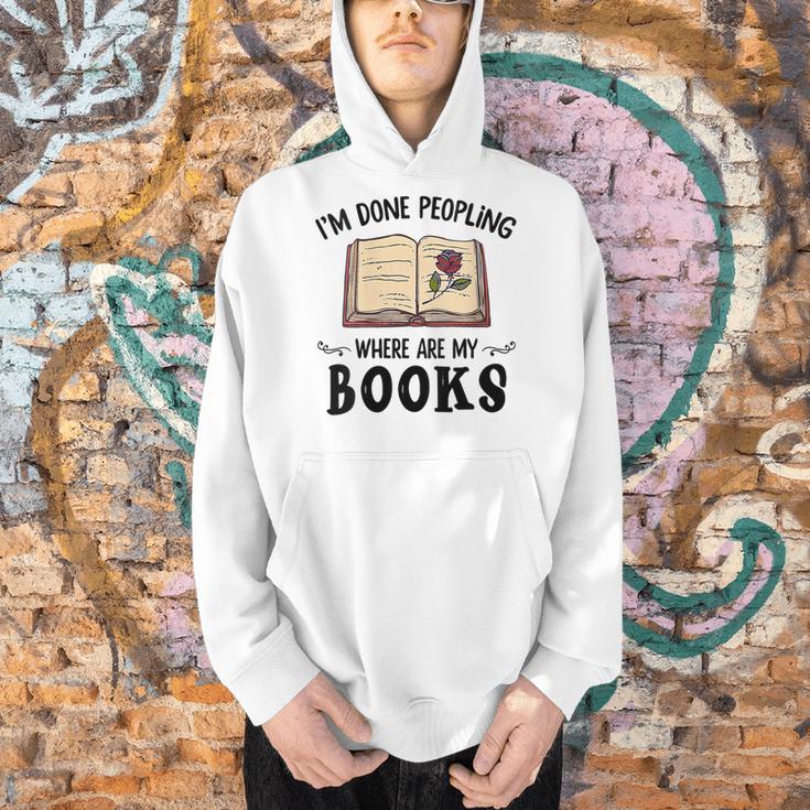 I'm Done Peopling Where Are My Books Men Hoodie