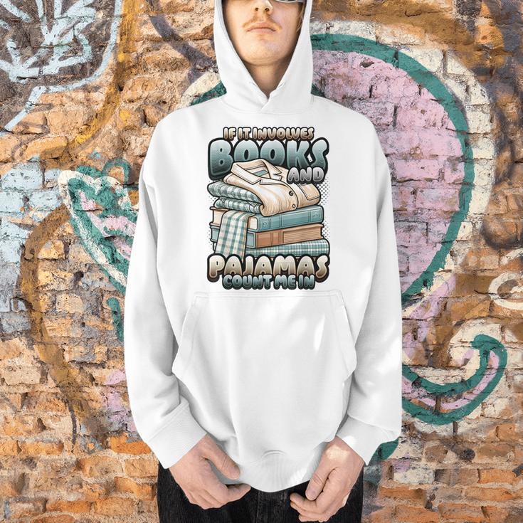 If It Involves Books And Pajamas Count Me In Reading Night Men Hoodie